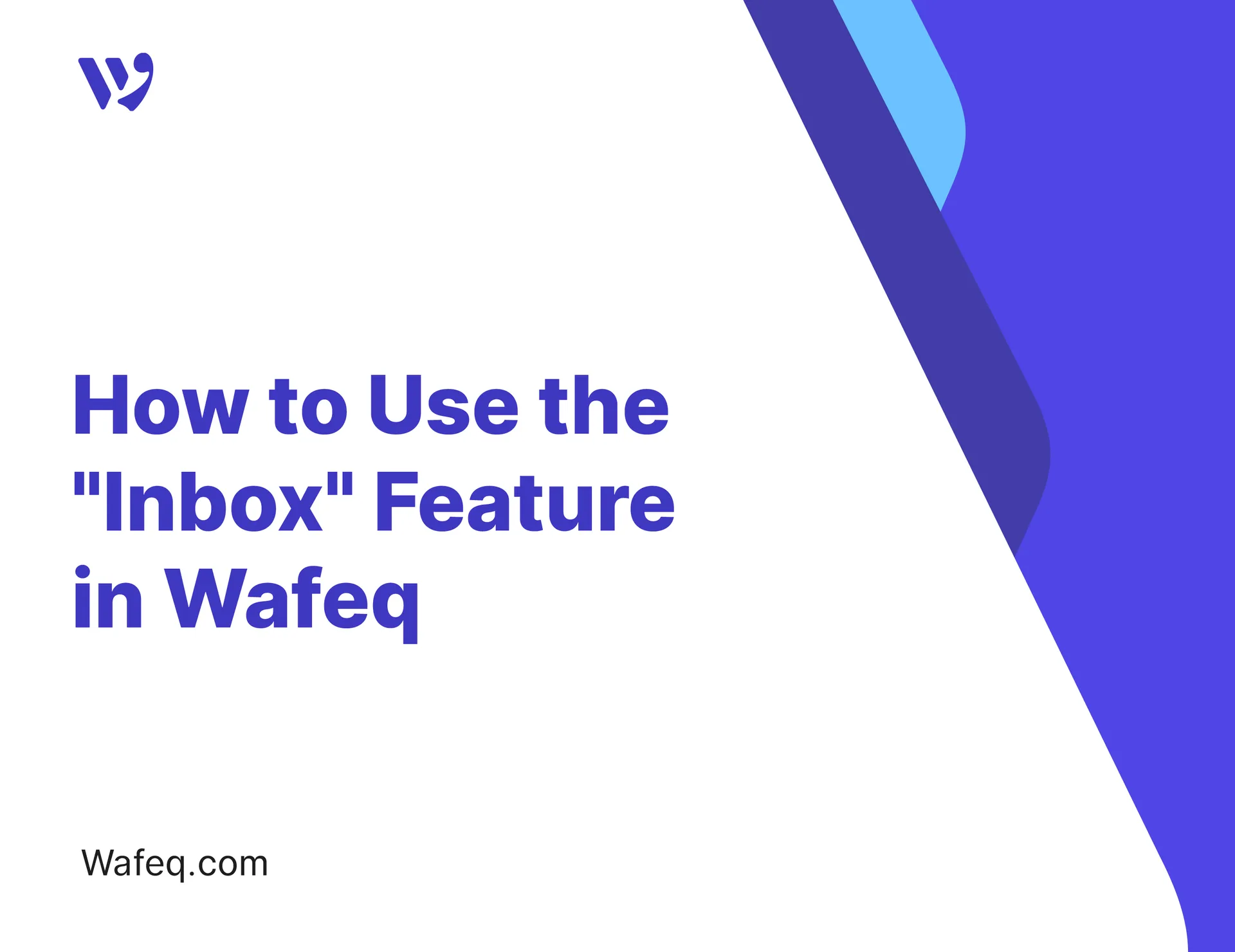 How to Use the "Inbox" Feature in Wafeq